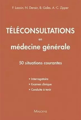 Teleconsultations en medecine generale - DERAIN N. LACOIN F. - MALOINE