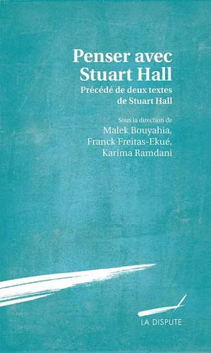 Penser avec Stuart Hall -  - SNEDIT LA DISPU