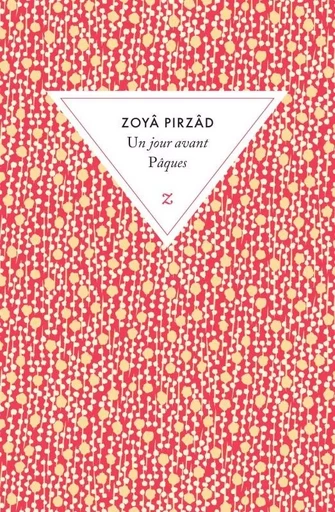 Un jour avant Pâques - Zuya Pirzad - ZULMA