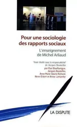 Pour une sociologie des rapports sociaux - Michel Arliaud - SNEDIT LA DISPU