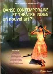 Danse contemporaine et théatre indien un nouvel art ?