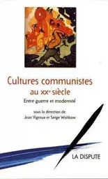 Cultures communistes au XXème siècle