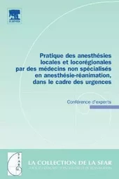 Pratique des anesthésies locales et locorégionales par des médecins non spécialisés en anesthésie-ré