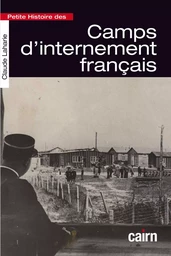 Petite histoire des camps d’internement français