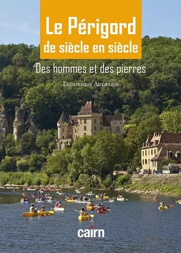 Le Périgord de siècle de siècle - Dominique Audrerie - CAIRN