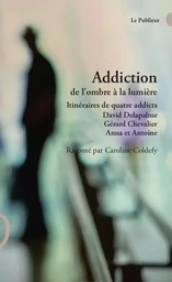 Addiction de l'ombre à la lumière