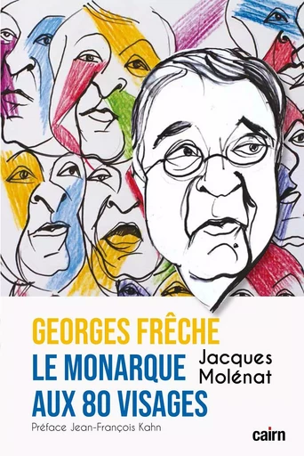 George Frêche, le monarque aux 80 visages - Jacques Molénat - CAIRN