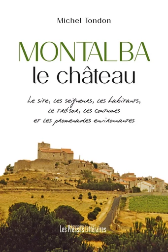 MONTALBA LE CHATEAU - MICHEL TONDON - PRESSES LITTERA