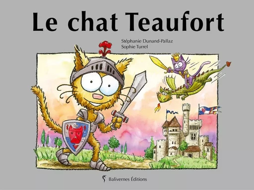 Le Chat Teaufort - Stéphanie Dunand-Pallaz - BALIVERNES