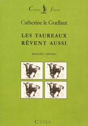 Les taureaux rêvent aussi