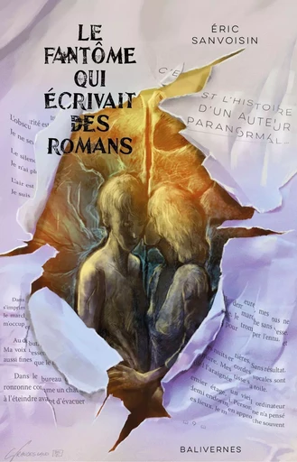 Le Fantome Qui Ecrivait Des Romans -  Collectif,  SANVOISIN ERIC - BALIVERNES