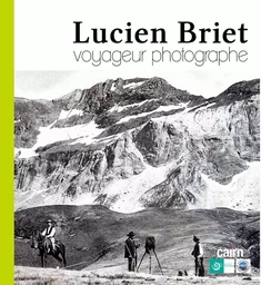 Lucien Briet Voyageur photographe