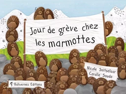 Jour De Greve Chez Les Marmottes - Ne