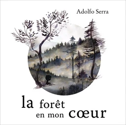 La Forêt En Mon Coeur