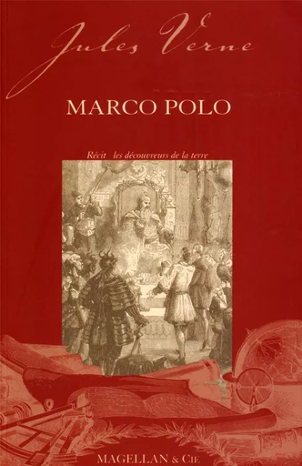 Marco Polo - récit -  - MAGELLAN ET CIE