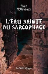 L'EAU SAINTE DU SARCOPHAGE