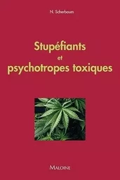 Stupefiants et psychotropes toxiques