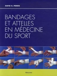 BANDAGES ET ATTELLES EN MEDECINE DU SPORT