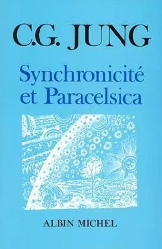 Synchronicité et Paracelsica - Carl Gustav Jung - ALBIN MICHEL