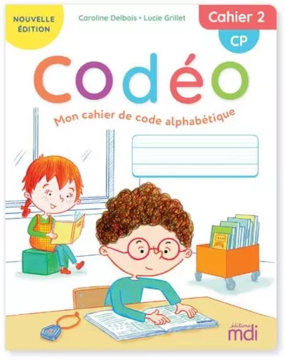 MDI - Codéo CP - Cahier 2 - Caroline Delbois, Lucie Grillet - Nathan