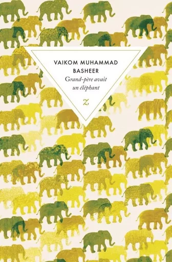 Grand-père avait un éléphant - Vaikom Muhammad Basheer - ZULMA