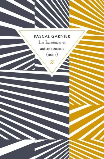 Les insulaires et autres romans (noirs) - Pascal Garnier - ZULMA