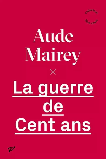 La guerre de cent ans -  Mairey Aude - PU VINCENNES