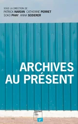 Archives au présent