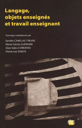 Langage, objets enseignés et travail enseignant -  Collectif - UGA EDITIONS