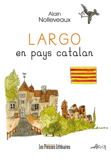 LARGO EN PAYS CATALAN - ALAIN NOLLEVEAUX - PRESSES LITTERA