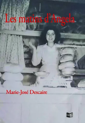 Les matins d'angela - Marie-José Descaire - CAP BEAR