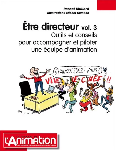 ETRE DIRECTEUR VOLUME 3 - Pascal MULLARD - MARTIN MEDIA