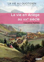 La vie en Ariège au XIXe siècle