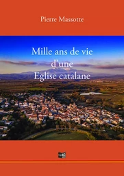 Mille ans de vie d'une Eglise catalane