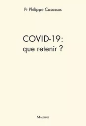 Covid 19 : que retenir?