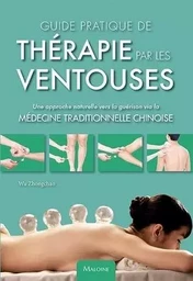 Guide pratique de thérapie par les ventouses