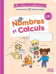 Mes cahiers de mathématiques : Nombres et Calcul CE1