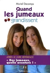 Quand les jumeaux grandissent