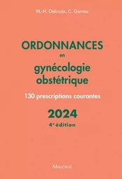 Ordonnances en gynécologie obstétrique 2024, 4e éd.