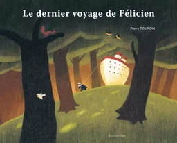 Le dernier voyage de Félicien