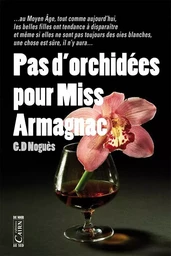 Pas d'orchidées pour miss Armagnac