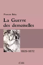 La guerre des Demoiselles en Ariège, 1829-1872