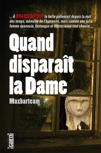 Quand disparait la Dame -  Maxbarteam - CAIRN