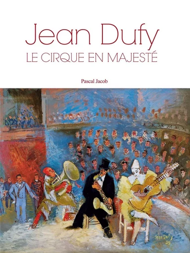 Jean Dufy - le cirque en majesté -  - MAGELLAN ET CIE