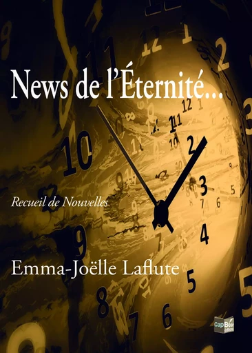 News de l’Éternité... - EMMA-JOËLLE LAFLUTE - CAP BEAR