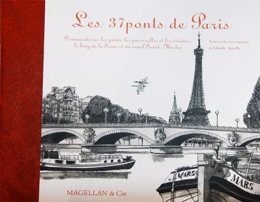 LES 37 PONTS DE PARIS -  CLAUDE AGNELLI - MAGELLAN ET CIE