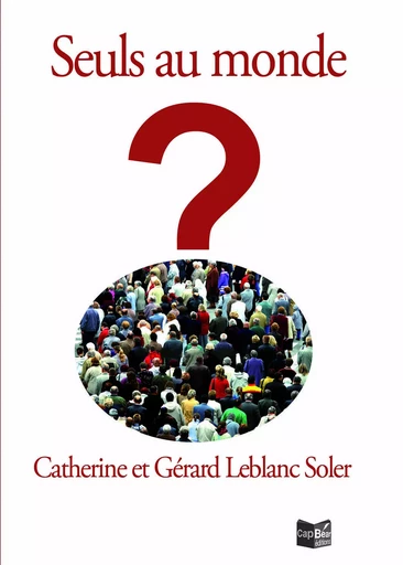 Seul au monde - Catherine Leblanc Soler, Gérard Leblanc Soler - CAP BEAR