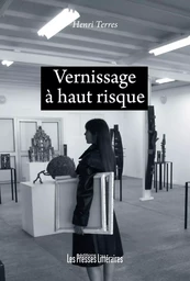 VERNISSAGE A HAUT RISQUE