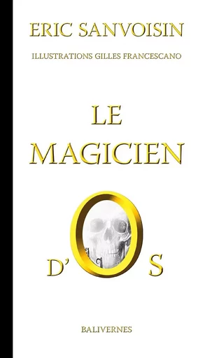 Le magicien d'Os -  SANVOISIN ERIC - BALIVERNES