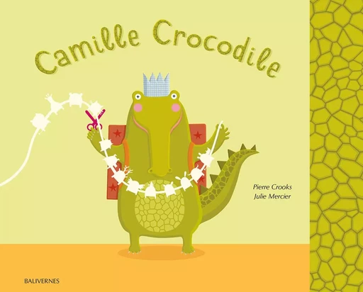 Camille Crocodile - Pierre CROOKS - BALIVERNES